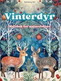 Vinterdyr - Malebok for naturelskere - Kreative og avslappende scener fra dyreverdenen