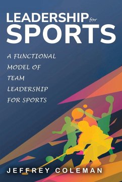 A Functional Model of Team Leadership for Sports - Coleman, Jeffrey