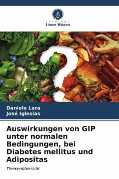 Auswirkungen von GIP unter normalen Bedingungen, bei Diabetes mellitus und Adipositas - Lara, Daniela;Iglesias, José