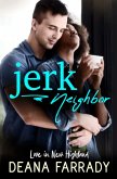 Jerk Neighbor: An Enemies-to-Lovers BWWM Romance (Love in New Highland, #2) (eBook, ePUB)