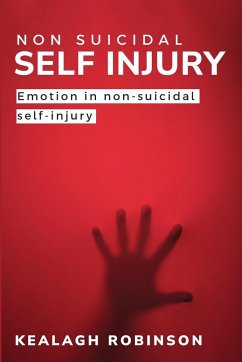 Emotion in Non-Suicidal Self-Injury - Robinson, Kealagh