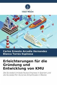 Erleichterungen für die Gründung und Entwicklung von KMU - Arcudia Hernandez, Carlos Ernesto;Torres Espinosa, Blanca