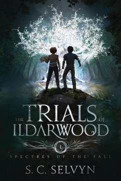 The Trials of Ildarwood - Selvyn, S. C.