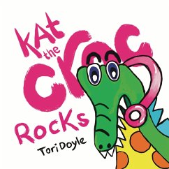 Kat the Croc Rocks - Doyle, Tori