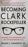 BECOMING CLARK ROCKEFELLER