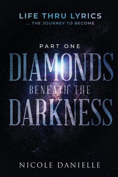 Diamonds Beneath the Darkness - Danielle, Nicole