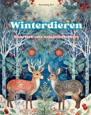 Winterdieren - Kleurboek voor natuurliefhebbers - Creatieve en ontspannende scènes uit de dierenwereld