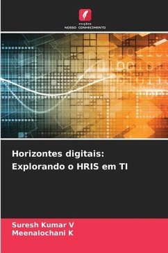 Horizontes digitais: Explorando o HRIS em TI - v, Suresh Kumar;K, Meenalochani