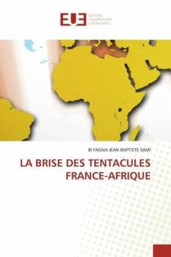 LA BRISE DES TENTACULES FRANCE-AFRIQUE - SAMI, BI FAGNA JEAN BAPTISTE