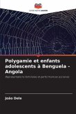Polygamie et enfants adolescents à Benguela - Angola