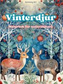 Vinterdjur - Målarbok för naturälskare - Kreativa och avkopplande scener från djurvärlden