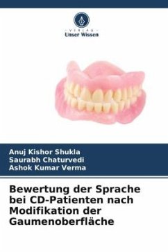 Bewertung der Sprache bei CD-Patienten nach Modifikation der Gaumenoberfläche - Shukla, Anuj Kishor;Chaturvedi, Saurabh;Verma, Ashok Kumar