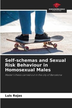 Self-schemas and Sexual Risk Behaviour in Homosexual Males - Rojas, Luis