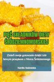 PI¿¿ SK¿ADNIKÓW DIETY ¿RÓDZIEMNOMORSKIEJ PI¿¿ SK¿ADNIKÓW DIETY ¿RÓDZIEMNOMORSKIEJ