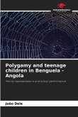 Polygamy and teenage children in Benguela - Angola