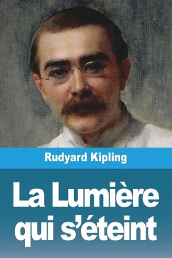 La Lumière qui s'éteint - Kipling, Rudyard