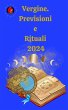 Vergine. Previsioni e Rituali 2024... - Bild 1
