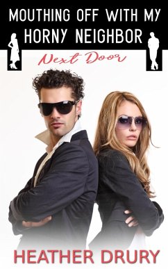 Cover Mouthing Off With My Horny Neighbor (Next Door, #4) (eBook, ePUB)