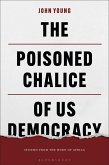 The Poisoned Chalice of US Democracy (eBook, ePUB)