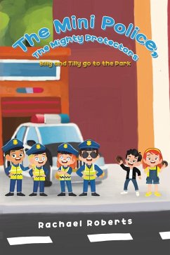 The Mini Police, The Mighty Protectors - Roberts, Rachael