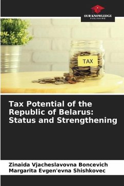 Tax Potential of the Republic of Belarus: Status and Strengthening - Boncevich, Zinaida Vjacheslavovna;Shishkovec, Margarita Evgen'evna