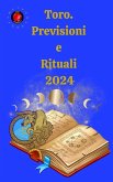 Toro. Previsioni e Rituali 2024 (eBook, ePUB)