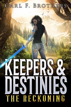 Keepers & Destinies: The Reckoning (eBook, ePUB) - Brothers, Carl F