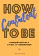 How To Be Confident: Overcome... - Bild 1
