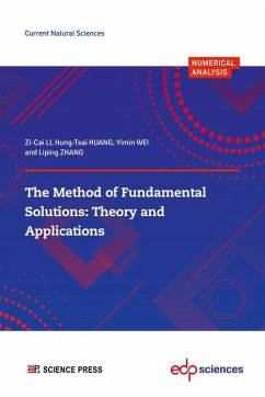 The Method of Fundamental Solutions: Theory and Applications (eBook, PDF) - Li, Zi-Cai; Huang, Hung-Tsai; Wei, Yimin; Zhang, Liping
