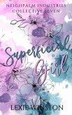 Superficial Girl - Part 1 (Neighpalm Industries Collective, #7) (eBook, ePUB)