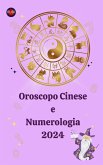 Oroscopo Cinese e Numerologia 2024 (eBook, ePUB)