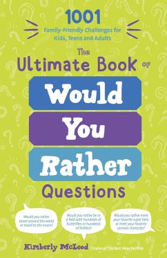 The Ultimate Book of Would You Rather Questions (eBook, ePUB) - Mcleod, Kimberly