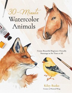 30-Minute Watercolor Animals (eBook, ePUB) - Busko, Kiley