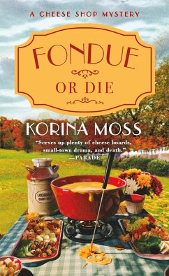 Fondue or Die (eBook, ePUB) - Moss, Korina