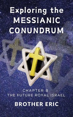 Cover Exploring the Messianic Conundrum (The Future Royal Israel Series, #8) (eBook, ePUB)