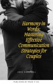 Harmony in Words: Mastering Effective Communication Strategies for Couples (Personal well being in multiple modules, #4) (eBook, ePUB)
