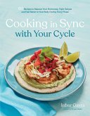 Cooking in Sync with Your Cycle (eBook, ePUB)