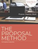 Academic Productivity and the Proposal Method: An Introduction (Academic Productivity: The Proposal Method, #1) (eBook, ePUB)