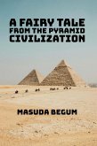 A Fairy Tale from The Pyramid Civilization (eBook, ePUB)