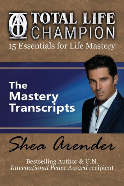 Total Life Champion: The Mastery Transcripts (eBook, ePUB) Total Life Champion: The Mastery Transcripts (eBook, ePUB)
