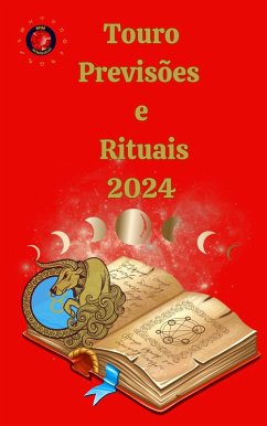Touro Previsões e Rituais 2024 (eBook, ePUB) - Rubi, Alina A; Rubi, Angeline A.