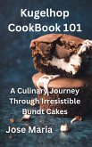 Kugelhopf CookBook 101 (eBook, ePUB)