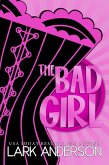 The Bad Girl (Beguiling a Billionaire, #4) (eBook, ePUB)