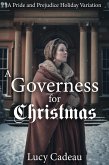 A Governess for Christmas: A Pride and Prejudice Holiday Variation (eBook, ePUB)