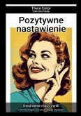 Pozytywne nastawienie Pozytywne nastawienie