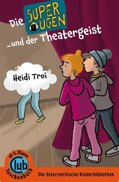 Die Superaugen und der Theatergeist - Troi, Heidi