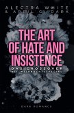 The Art of Hate and Insistence - Das Crossover