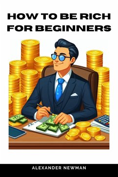 Cover How to Be Rich for Beginners (eBook, ePUB)