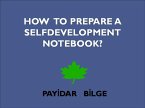 How To Prepare A Selfdevelopment Notebook? (eBook, ePUB)