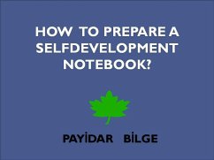 How To Prepare A Selfdevelopment Notebook? (eBook, ePUB) - Bilge, Payidar